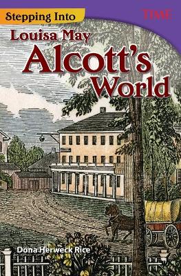 Stepping Into Louisa May Alcott's World