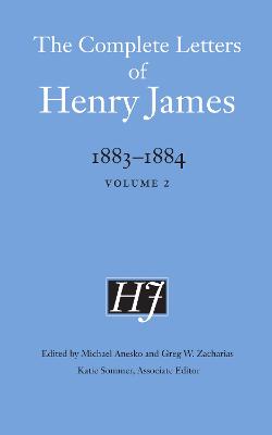 The Complete Letters of Henry James, 1883–1884