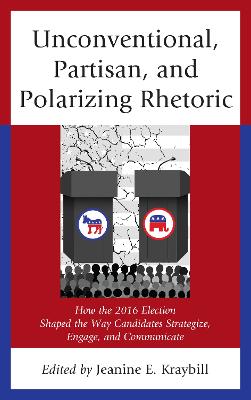 Unconventional, Partisan, and Polarizing Rhetoric