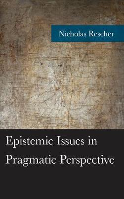 Epistemic Issues in Pragmatic Perspective