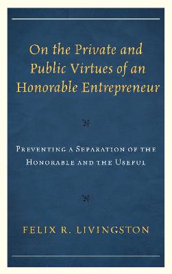 On the Private and Public Virtues of an Honorable Entrepreneur