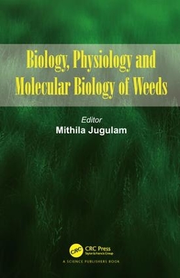 Biology, Physiology and Molecular Biology of Weeds