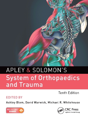 Apley & Solomon's System of Orthopaedics and Trauma