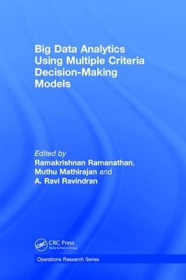 Big Data Analytics Using Multiple Criteria Decision-Making Models