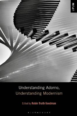 Understanding Adorno, Understanding Modernism