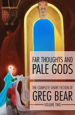 Far Thoughts and Pale Gods