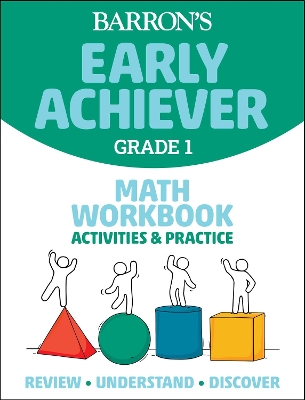 Barron's Early Achiever: Grade 1 Math Workbook Activities & Practice