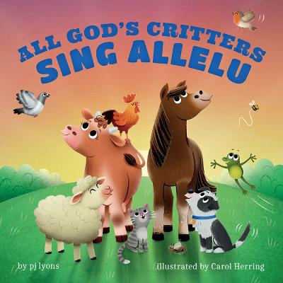 All God's Critters Sing Allelu