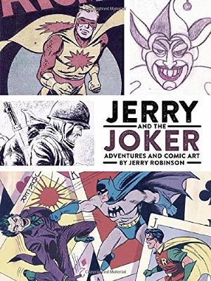 Jerry And The Joker: Adventures And Comic Art