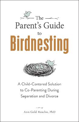 The Parent's Guide to Birdnesting