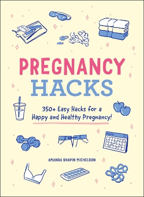 Pregnancy Hacks