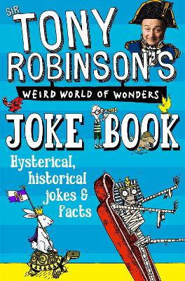 Sir Tony Robinson's Weird World of Wonders Joke Book by Tony Robinson