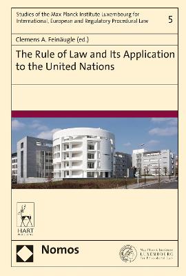 The Rule of Law and Its Application to the United Nations