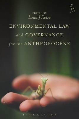 Environmental Law and Governance for the Anthropocene