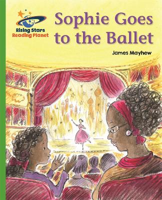 Reading Planet - Sophie Goes to the Ballet - Green: Galaxy