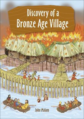 Reading Planet KS2 - Discovery of a Bronze Age Village - Level 5: Mars/Grey band