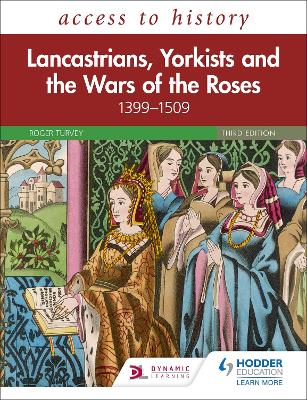 Access to History: Lancastrians, Yorkists and the Wars of the Roses, 1399–1509, Third Edition