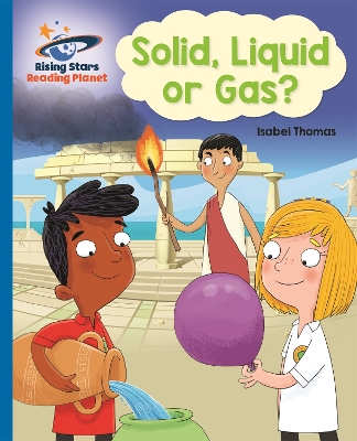 Solid, Liquid or Gas?