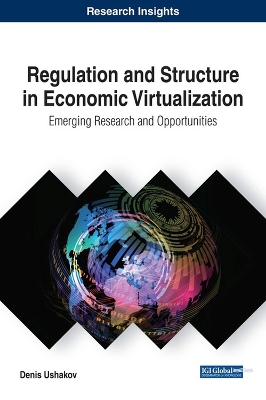 Regulation and Structure in Economic Virtualization