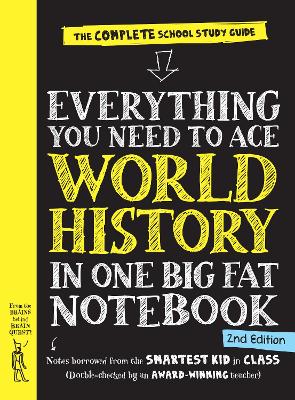 Everything You Need to Ace World History in One Big Fat Notebook