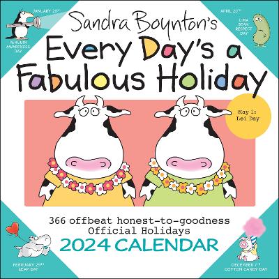 Sandra Boynton's Every Day's a Fabulous Holiday 2024 Wall Calendar