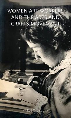 Women Art Workers and the Arts and Crafts Movement