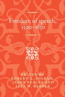 Freedom of Speech, 1500–1850