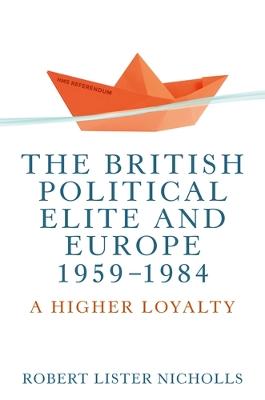 The British Political Elite and Europe, 1959-1984