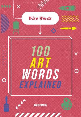 100 Art Words Explained