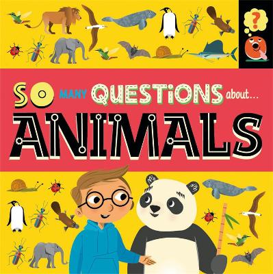 So Many Questions About...animals