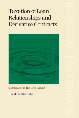 Taxation of Loan Relationships and Derivative Contracts - Supplement to the 10th edition