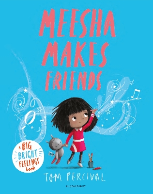 Meesha Makes Friends A Big Bright Feelings Book