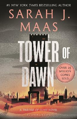 Tower of Dawn From the # 1 Sunday Times best-selling author of A Court of Thorns and Roses