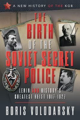 The Birth of the Soviet Secret Police