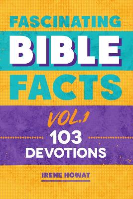 Fascinating Bible Facts. Vol. 1