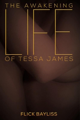 The Awakening Life of Tessa James