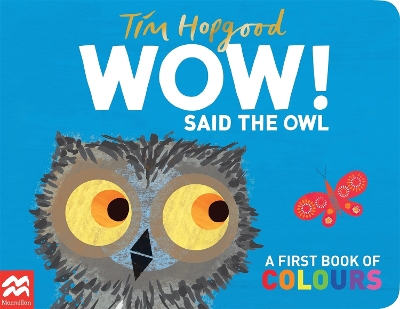 Wow! Said the Owl