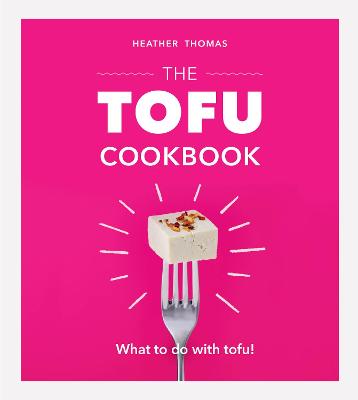 The Tofu Cookbook