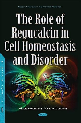 Role of Regucalcin in Cell Homeostasis & Disorder