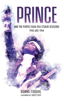 Prince and the Purple Rain Era Studio Sessions