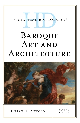 Historical Dictionary of Baroque Art and Architecture