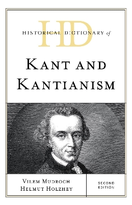 Historical Dictionary of Kant and Kantianism