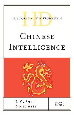 Historical Dictionary of Chinese Intelligence