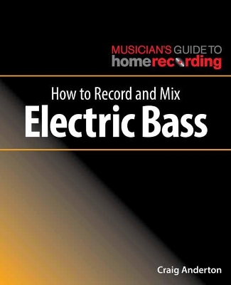 How to Record and Mix Electric Bass