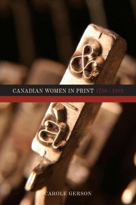 Canadian Women in Print, 1750–1918