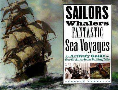 Sailors, Whalers, Fantastic Sea Voyages