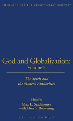 God and Globalization Spirit and the Modern Authorities