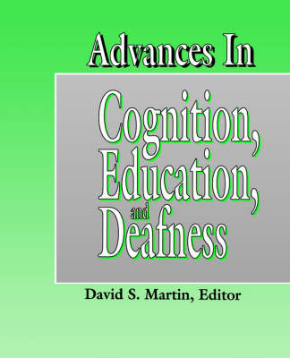 Advances in Cognition, Education and Deafness