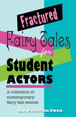 Fractured Fairy Tales for Student Actors