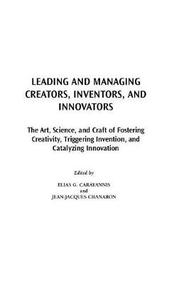 Leading and Managing Creators, Inventors, and Innovators